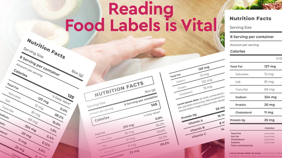 Why Reading Food Labels is Vital in Today’s Processed World