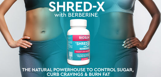 BIOSLIM SHRED X — THE NATURAL POWERHOUSE TO CONTROL SUGAR, CURB CRAVINGS & BURN FAT