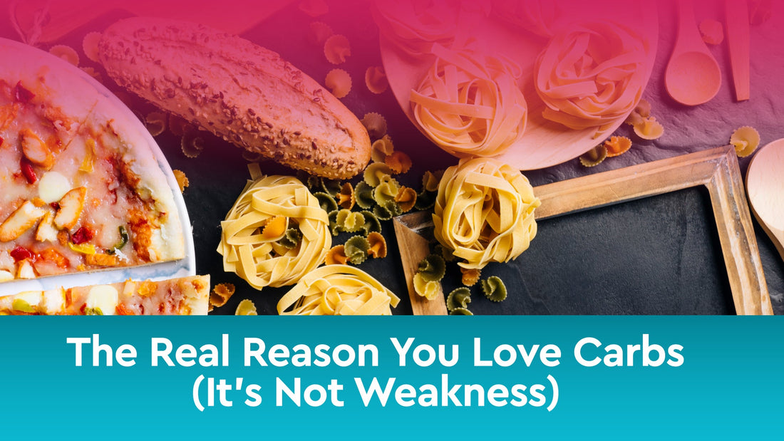 The Real Reason You Love Carbs (It’s Not Weakness)